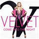 Velvet - Come Into The Night